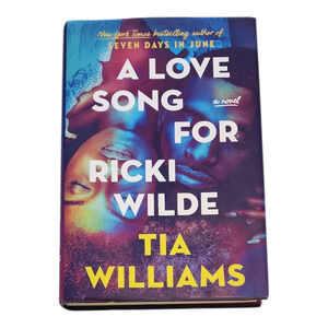 A Love Song For Ricki Wilde Tia Williams Hardcover Book